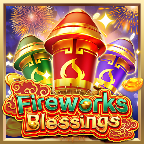 Fireworks Blessings