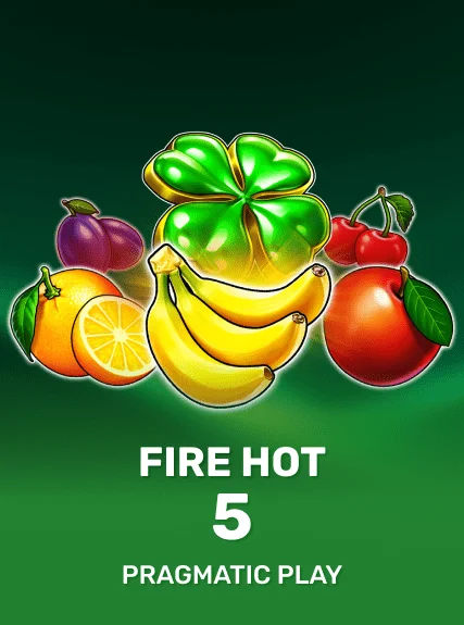 Fire Hot 5